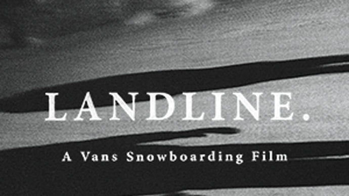 Landline. A Vans Snowboarding Film